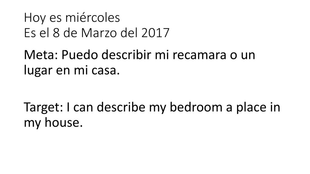 Hoy es miércoles Es el 8 de Marzo del 2017