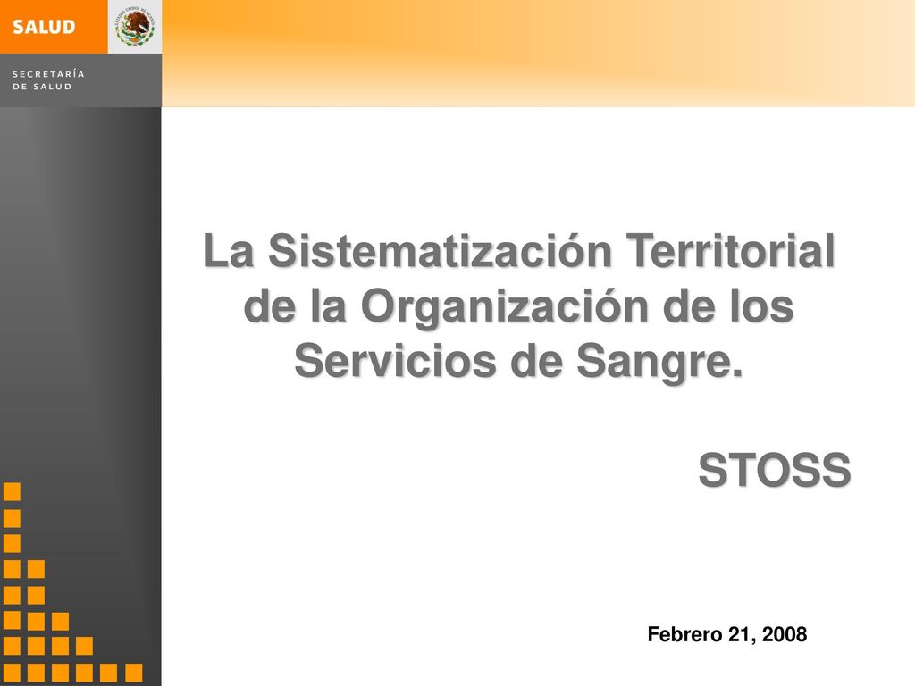 La Sistematización Territorial de la Organización de los Servicios de Sangre.