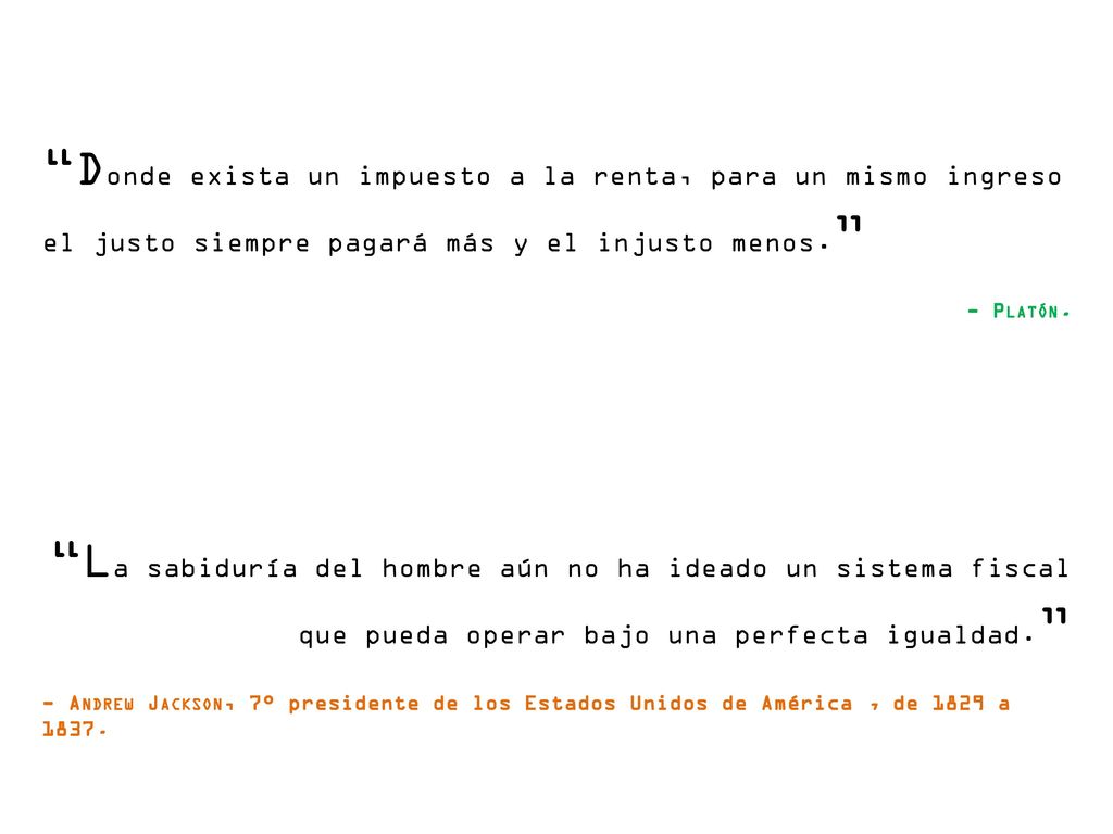 Donde exista un impuesto a la renta, para un mismo ingreso