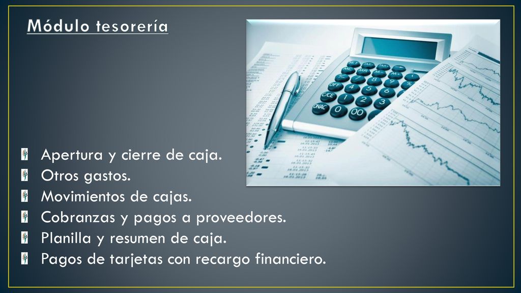 Módulo tesorería Apertura y cierre de caja. Otros gastos.
