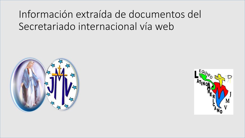 Información extraída de documentos del Secretariado internacional vía web