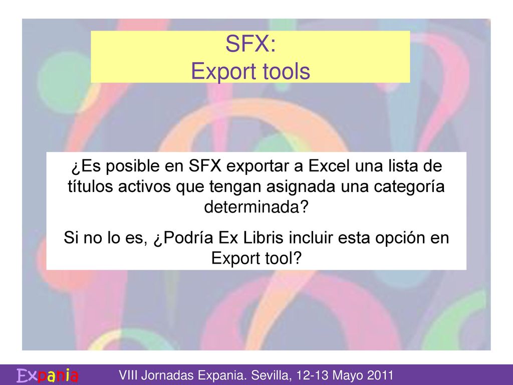 Si no lo es, ¿Podría Ex Libris incluir esta opción en Export tool