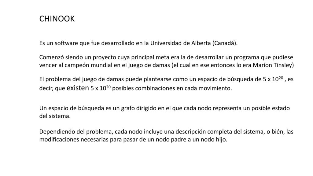 CHINOOK Es un software que fue desarrollado en la Universidad de Alberta (Canadá).