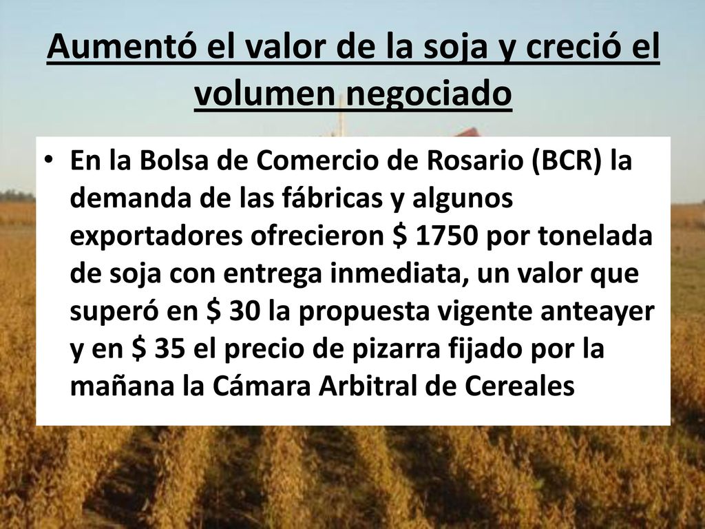 Aumentó el valor de la soja y creció el volumen negociado