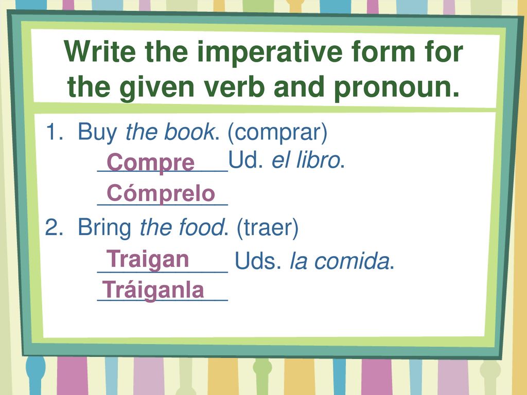 Write the imperative form for the given verb and pronoun.