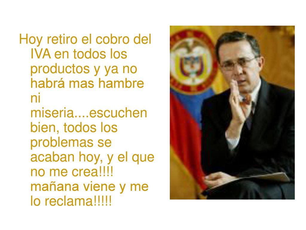 Hoy retiro el cobro del IVA en todos los productos y ya no habrá mas hambre ni miseria....escuchen bien, todos los problemas se acaban hoy, y el que no me crea!!!.
