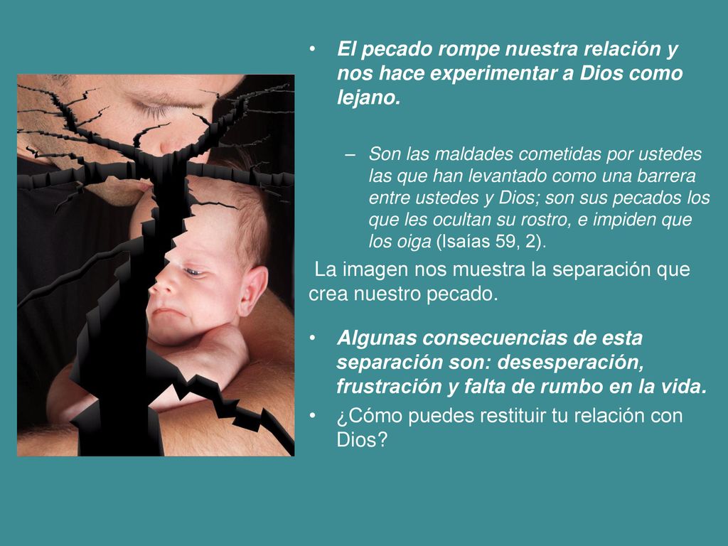 La imagen nos muestra la separación que crea nuestro pecado.