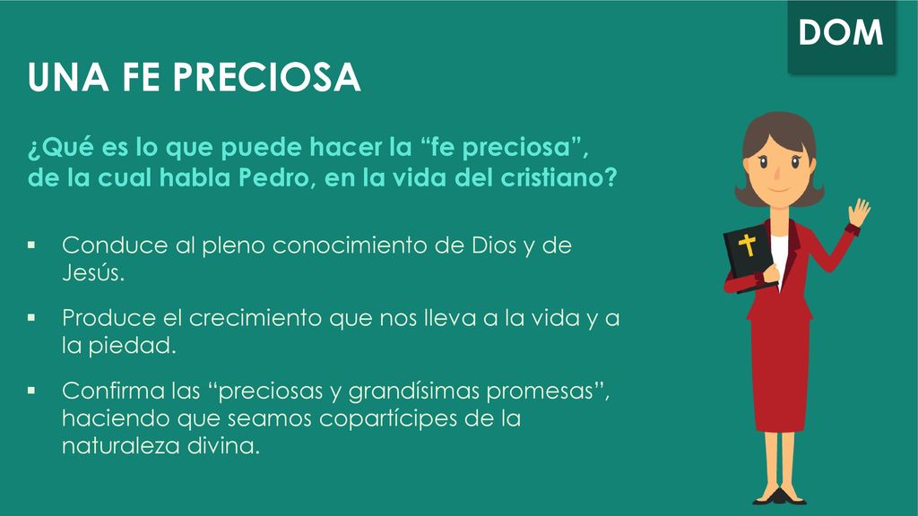 UNA FE PRECIOSA ¿Qué es lo que puede hacer la fe preciosa , de la cual habla Pedro, en la vida del cristiano