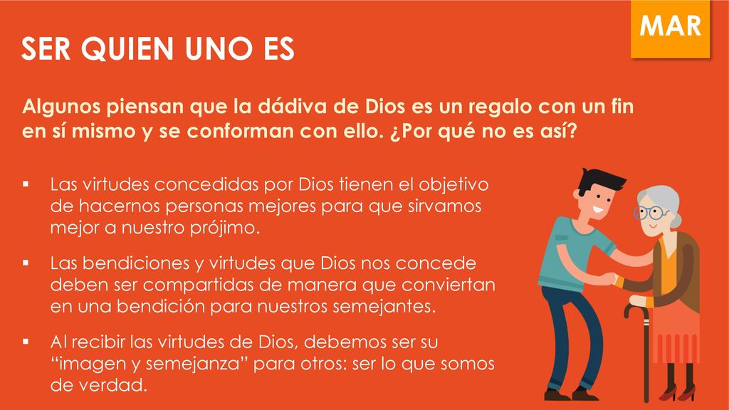 SER QUIEN UNO ES Algunos piensan que la dádiva de Dios es un regalo con un fin en sí mismo y se conforman con ello. ¿Por qué no es así
