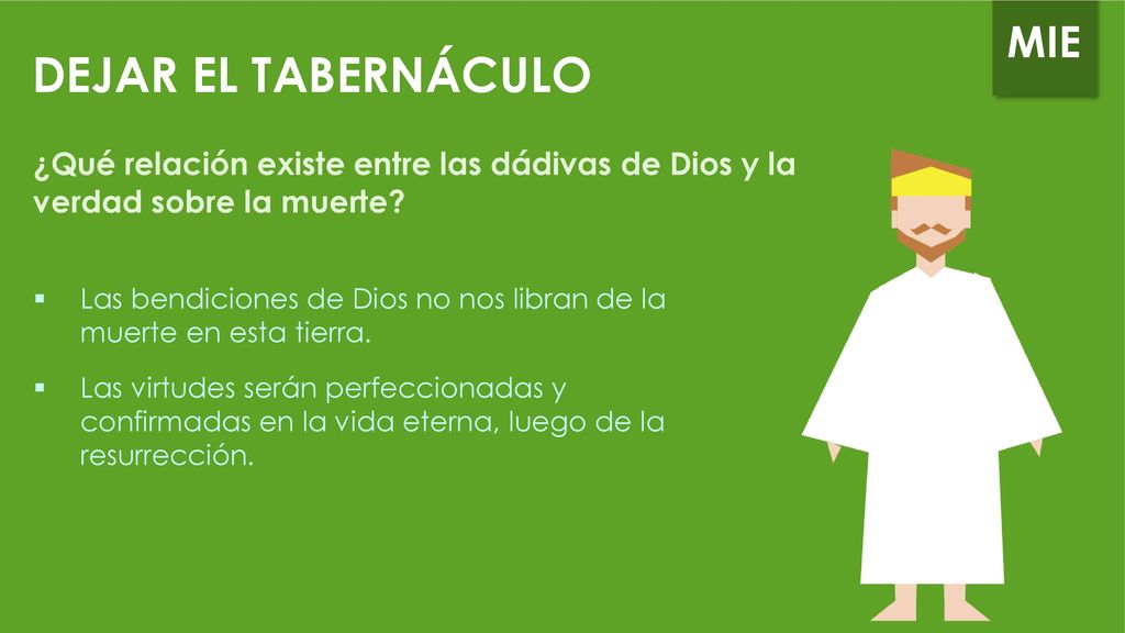 DEJAR EL TABERNÁCULO ¿Qué relación existe entre las dádivas de Dios y la verdad sobre la muerte