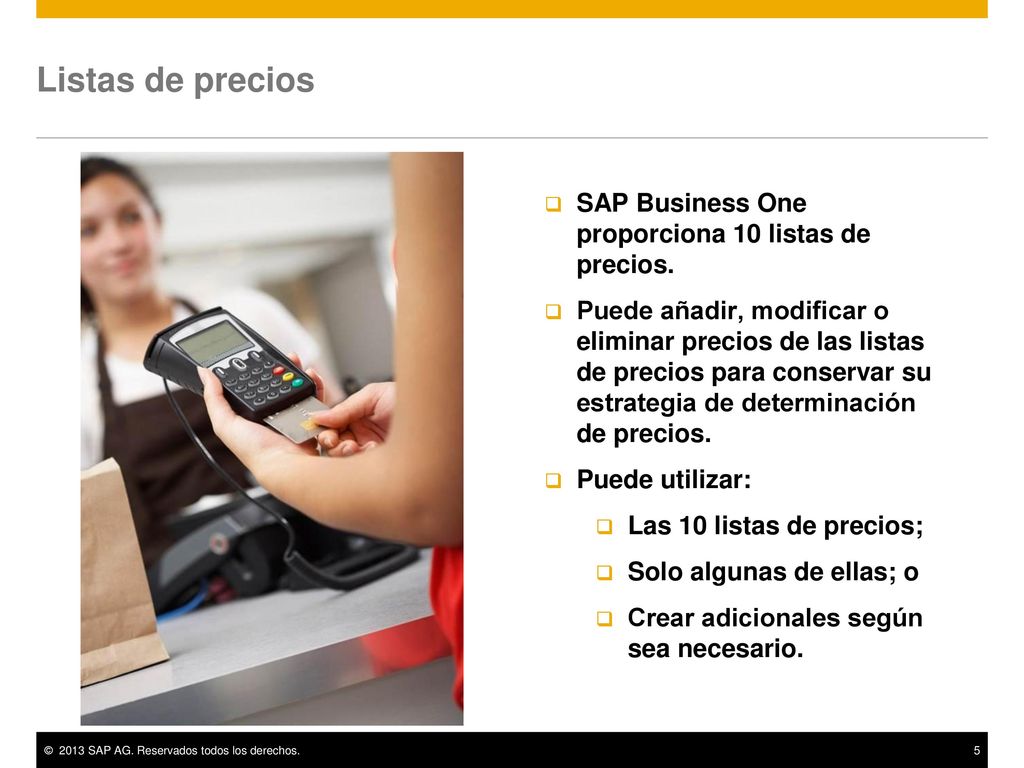 Listas de precios SAP Business One proporciona 10 listas de precios.