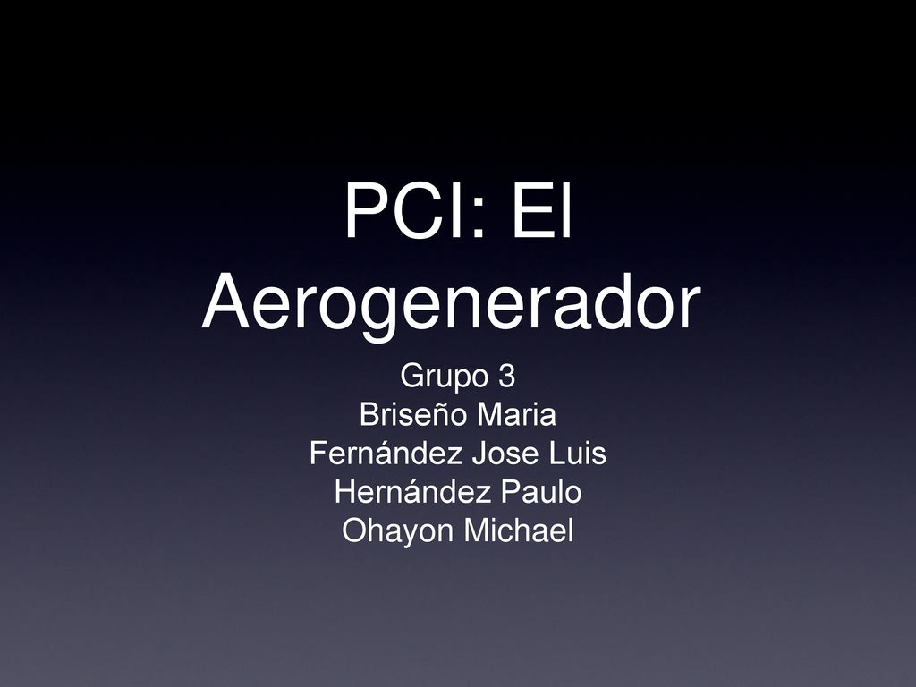PCI: El Aerogenerador Grupo 3 Briseño Maria Fernández Jose Luis
