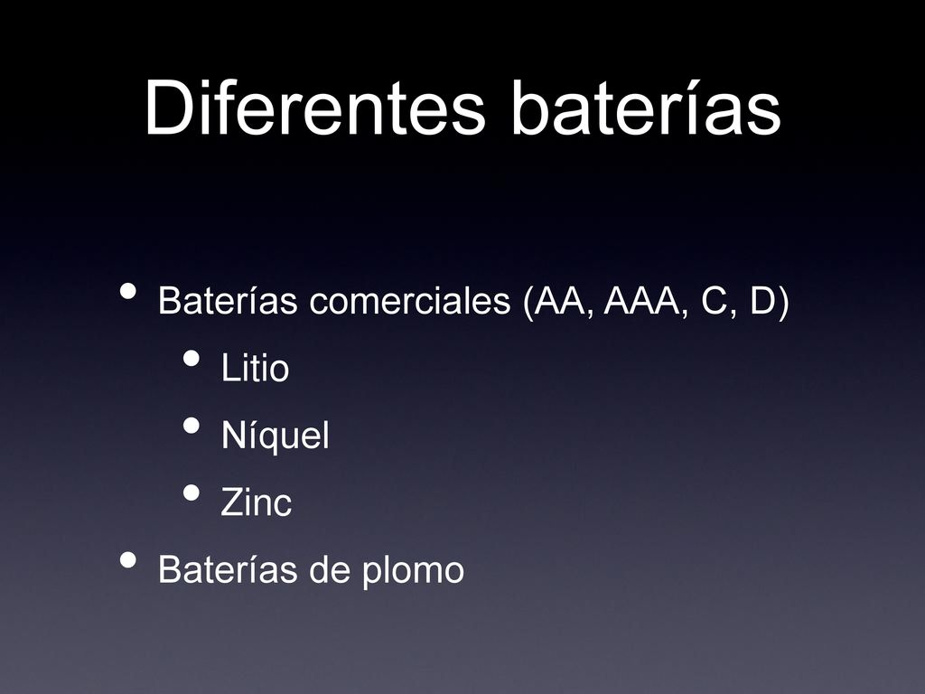 Diferentes baterías Baterías comerciales (AA, AAA, C, D) Litio Níquel