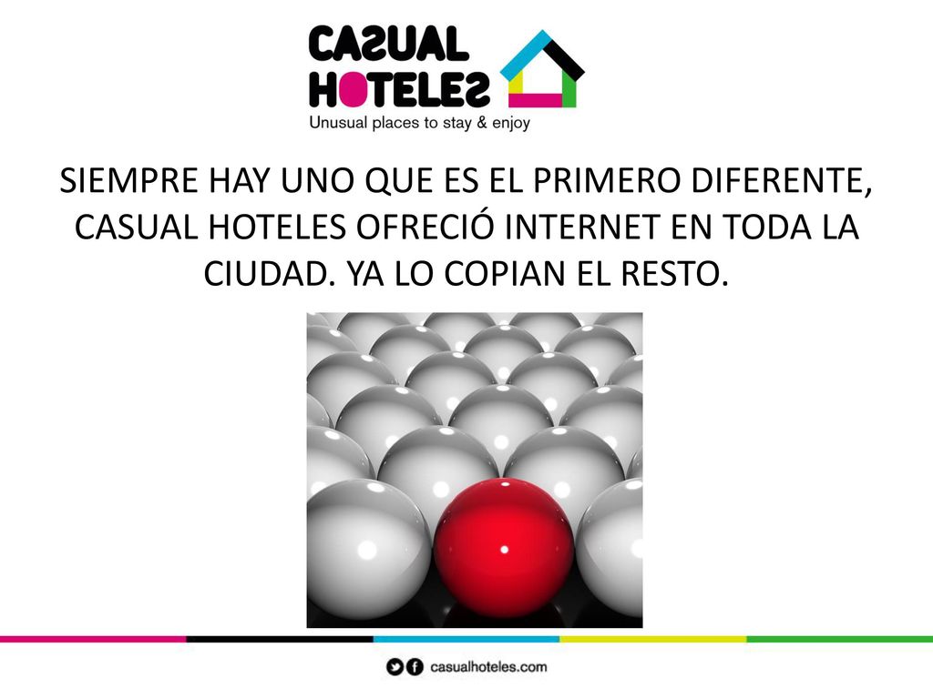 SIEMPRE HAY UNO QUE ES EL PRIMERO DIFERENTE, CASUAL HOTELES OFRECIÓ INTERNET EN TODA LA CIUDAD.