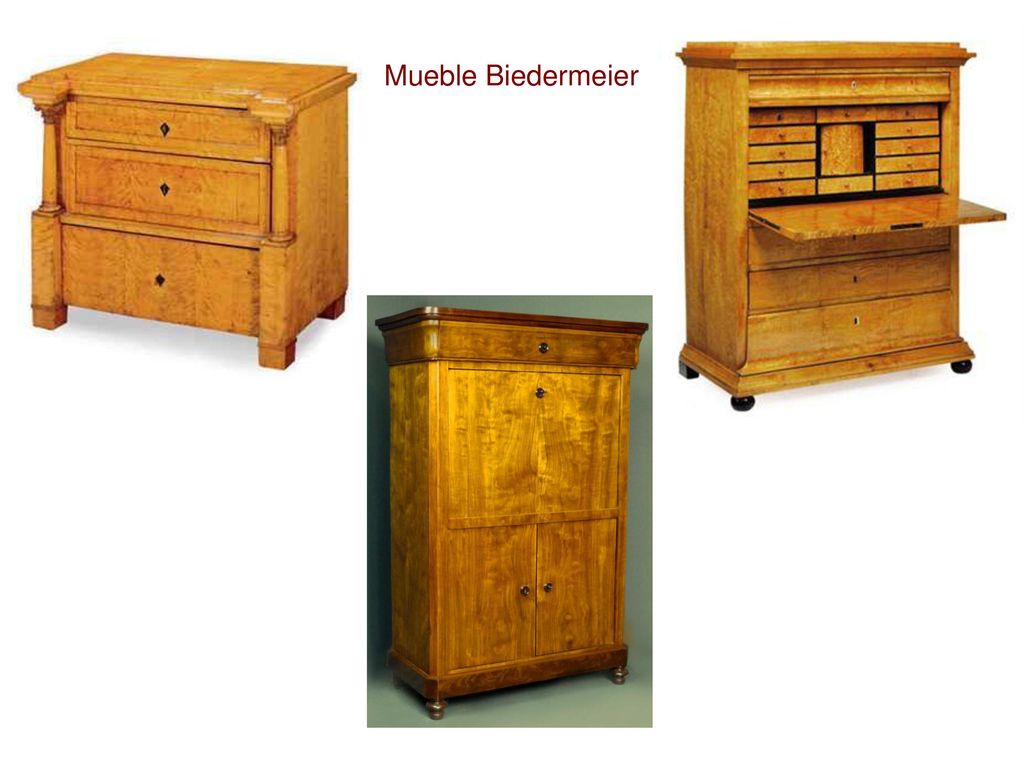 Mueble Biedermeier No son muebles de aparato, geométricos con gran predominio de la simetría, sencillos .