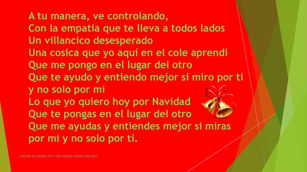 A tu manera, ve controlando, Con la empatía que te lleva a todos lados