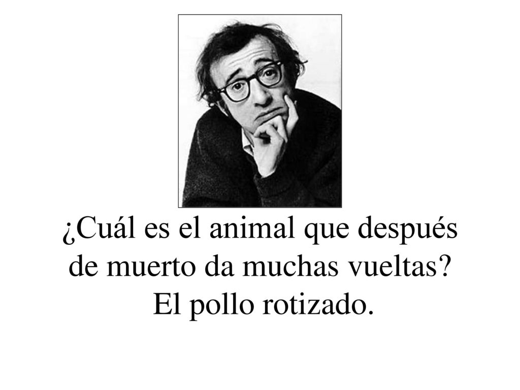 ¿Cuál es el animal que después de muerto da muchas vueltas