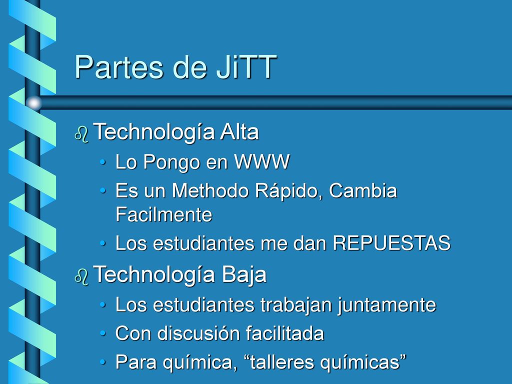 Partes de JiTT Technología Alta Technología Baja Lo Pongo en WWW