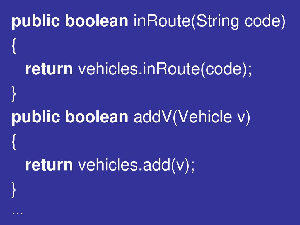 public boolean inRoute(String code) { return vehicles.inRoute(code); }