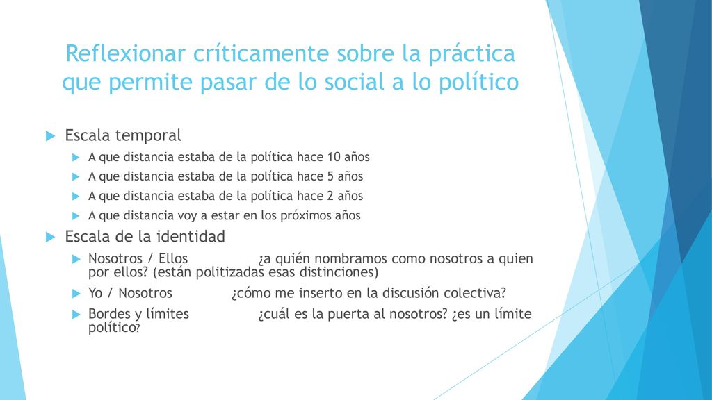 Reflexionar críticamente sobre la práctica que permite pasar de lo social a lo político
