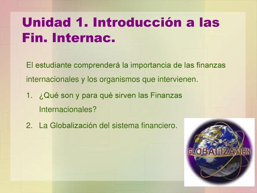Unidad 1. Introducción a las Fin. Internac.