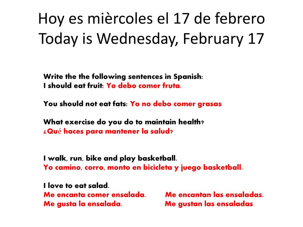 Hoy es mièrcoles el 17 de febrero Today is Wednesday, February 17