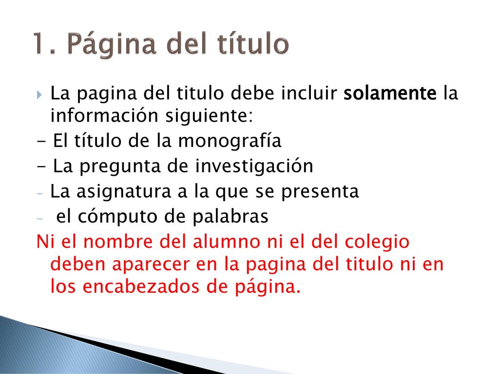 1. Página del título La pagina del titulo debe incluir solamente la información siguiente: - El título de la monografía.