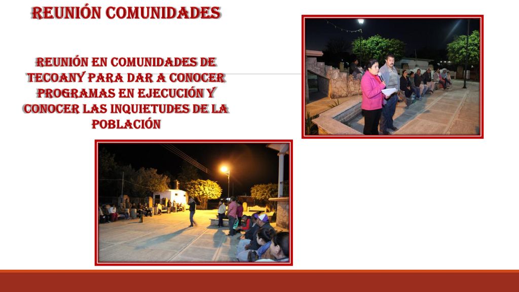 Reunión comunidades Reunión en comunidades de Tecoany para dar a conocer programas en ejecución y conocer las inquietudes de la población.