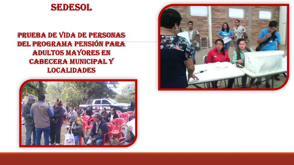 sedesol Prueba de vida de personas del programa pensión para adultos mayores en cabecera municipal y localidades.