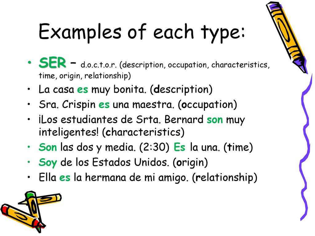 Examples of each type: SER – d.o.c.t.o.r. (description, occupation, characteristics, time, origin, relationship)