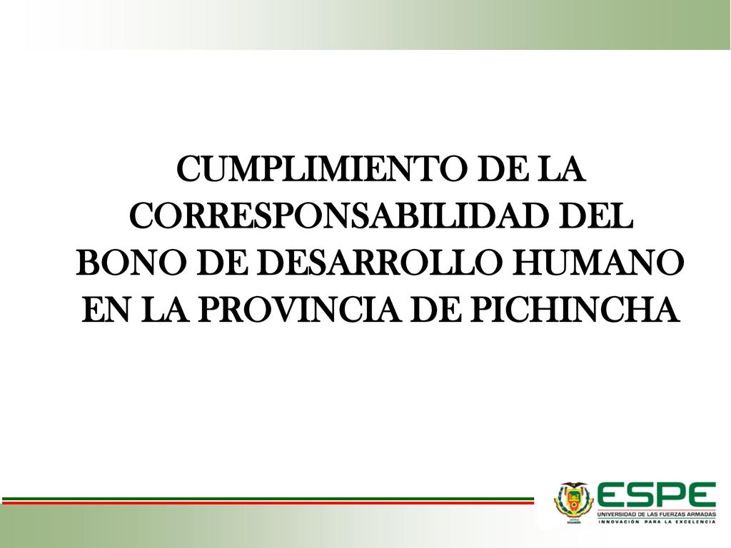 CUMPLIMIENTO DE LA CORRESPONSABILIDAD DEL BONO DE DESARROLLO HUMANO EN LA PROVINCIA DE PICHINCHA
