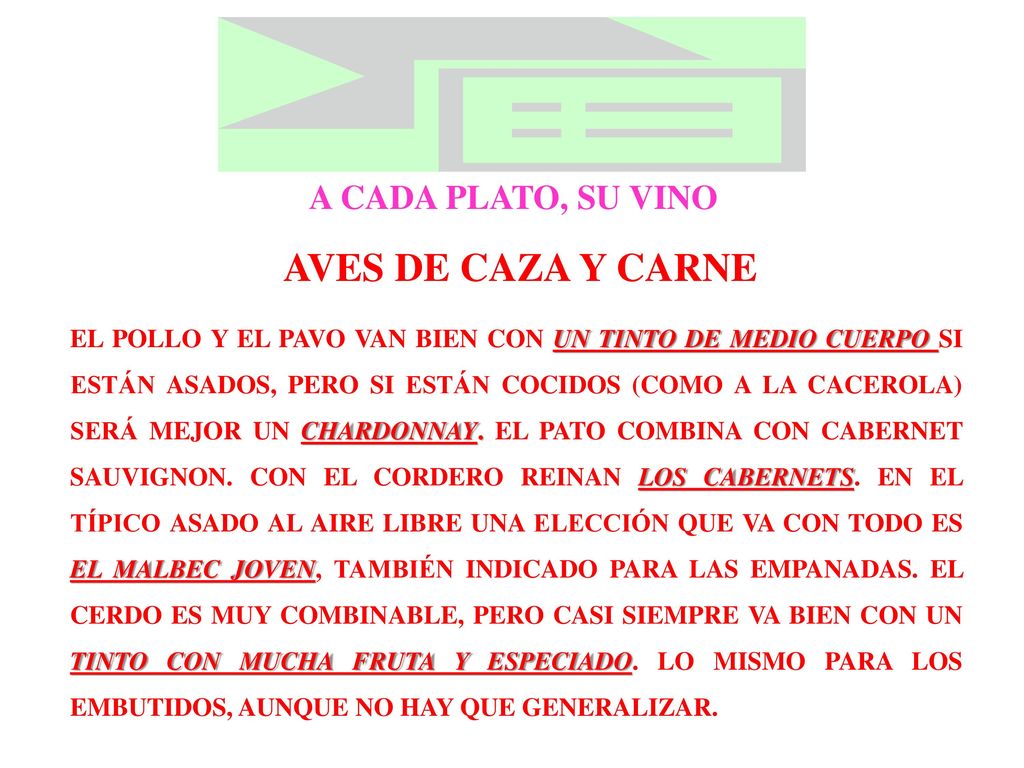 AVES DE CAZA Y CARNE A CADA PLATO, SU VINO