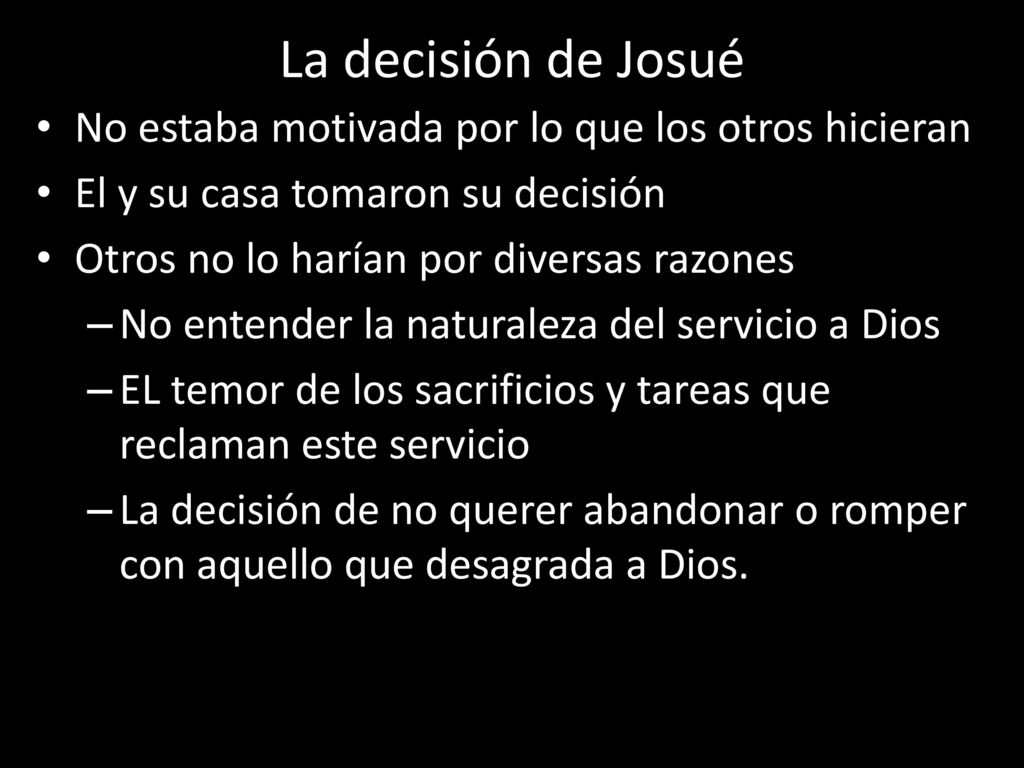 La decisión de Josué No estaba motivada por lo que los otros hicieran