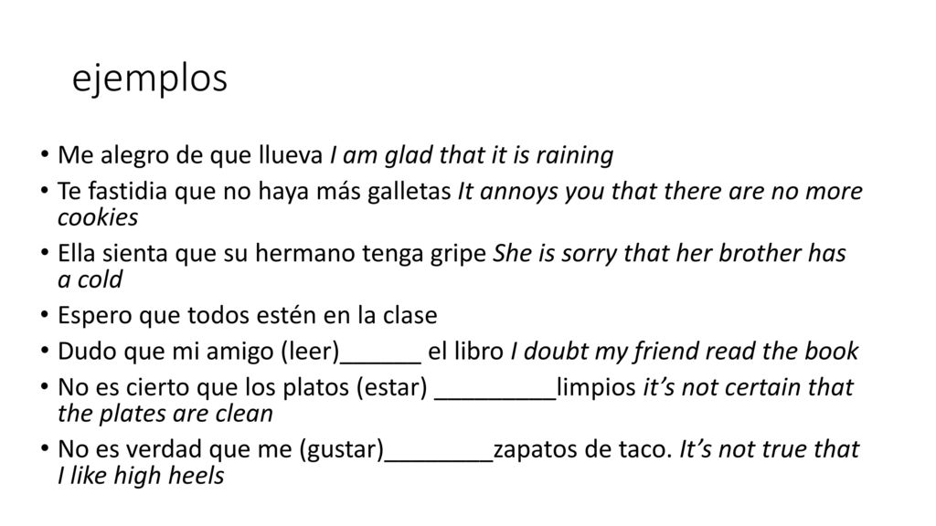 ejemplos Me alegro de que llueva I am glad that it is raining