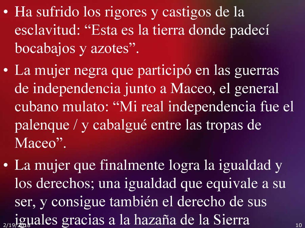 Ha sufrido los rigores y castigos de la esclavitud: Esta es la tierra donde padecí bocabajos y azotes .