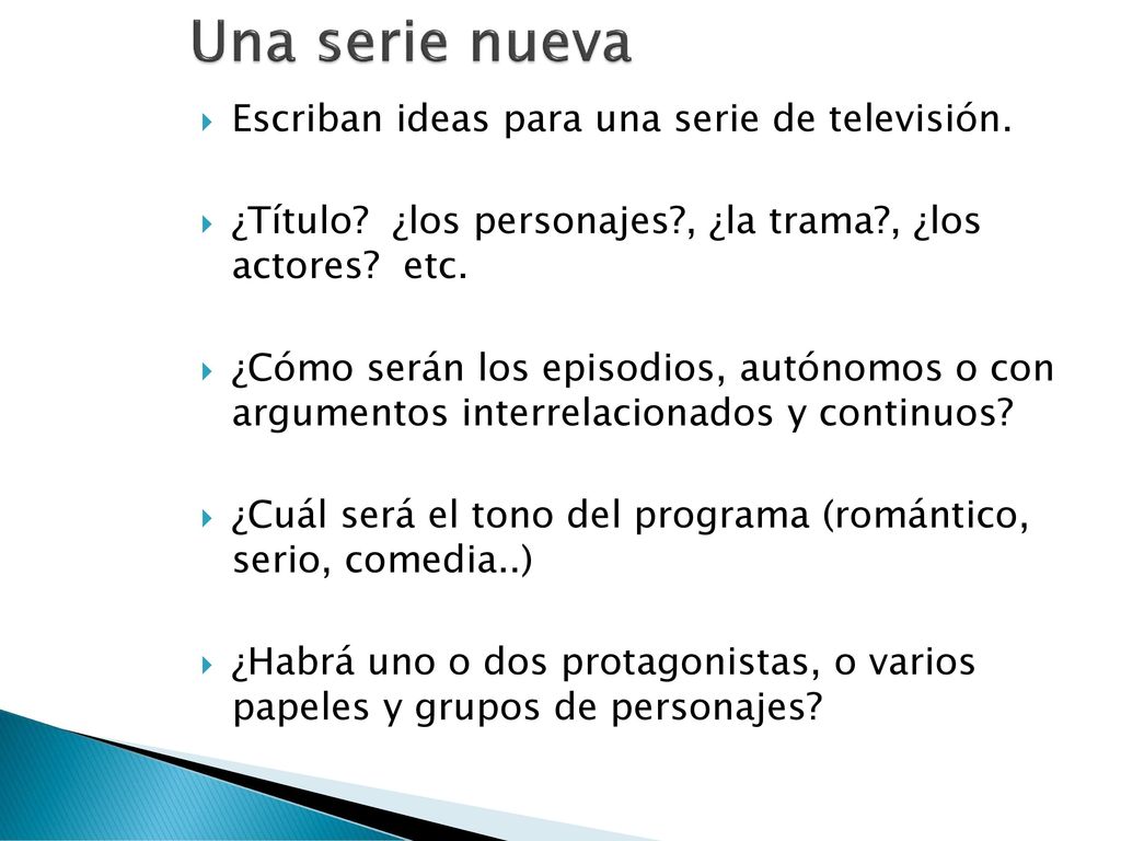 Una serie nueva Escriban ideas para una serie de televisión.