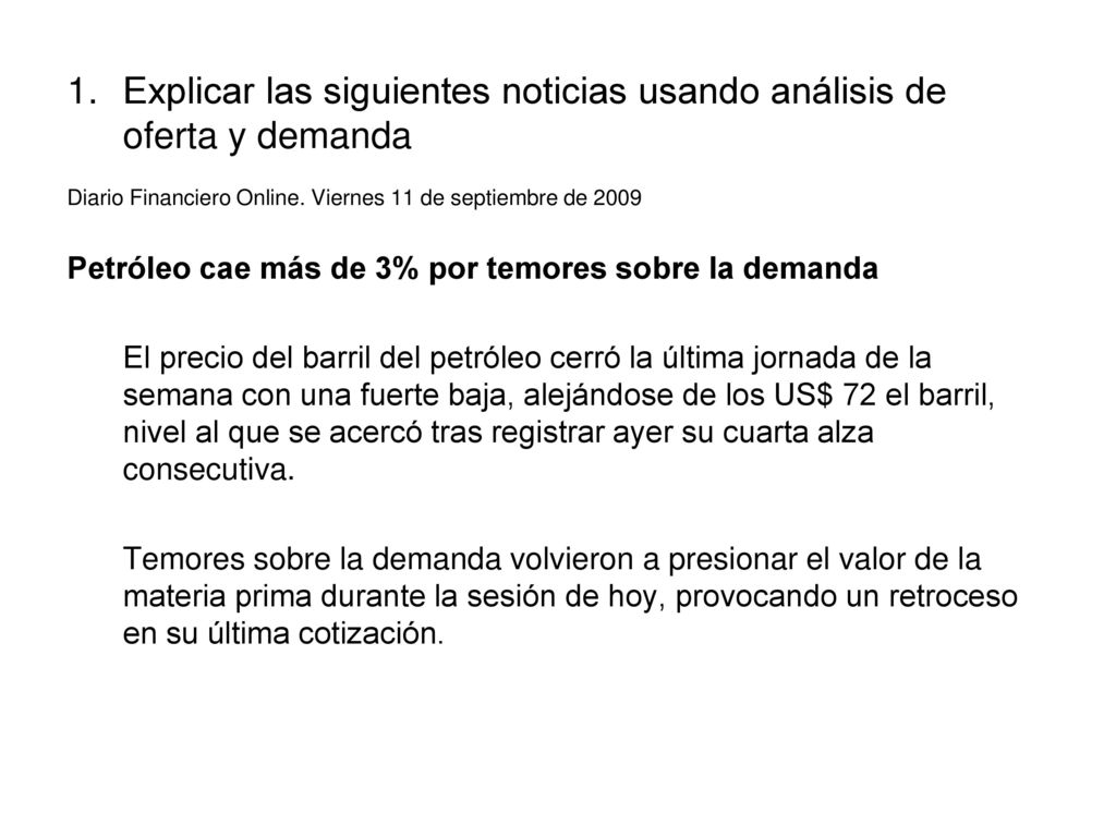 Explicar las siguientes noticias usando análisis de oferta y demanda
