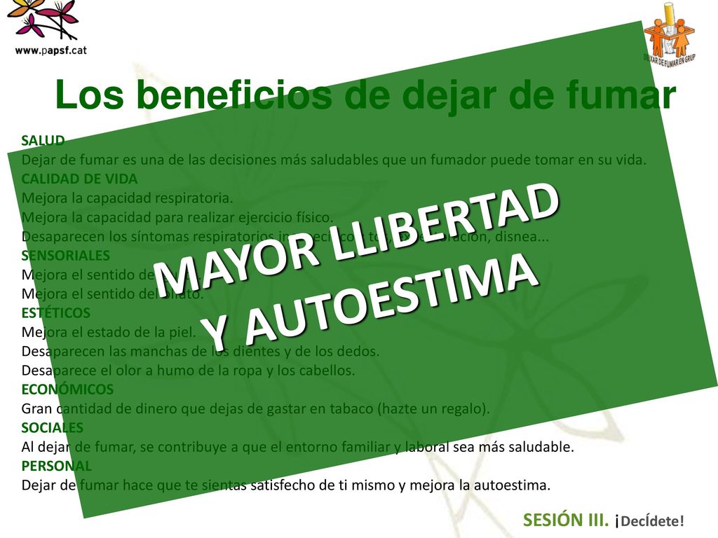 Los beneficios de dejar de fumar MAYOR LLIBERTAD Y AUTOESTIMA