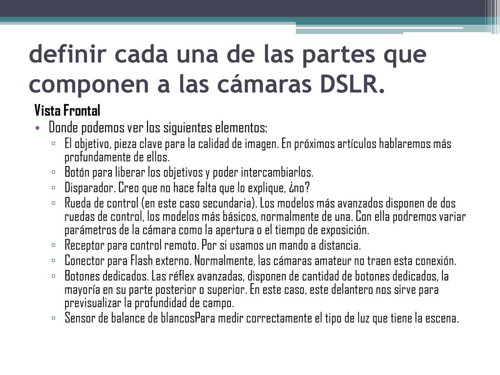 definir cada una de las partes que componen a las cámaras DSLR.