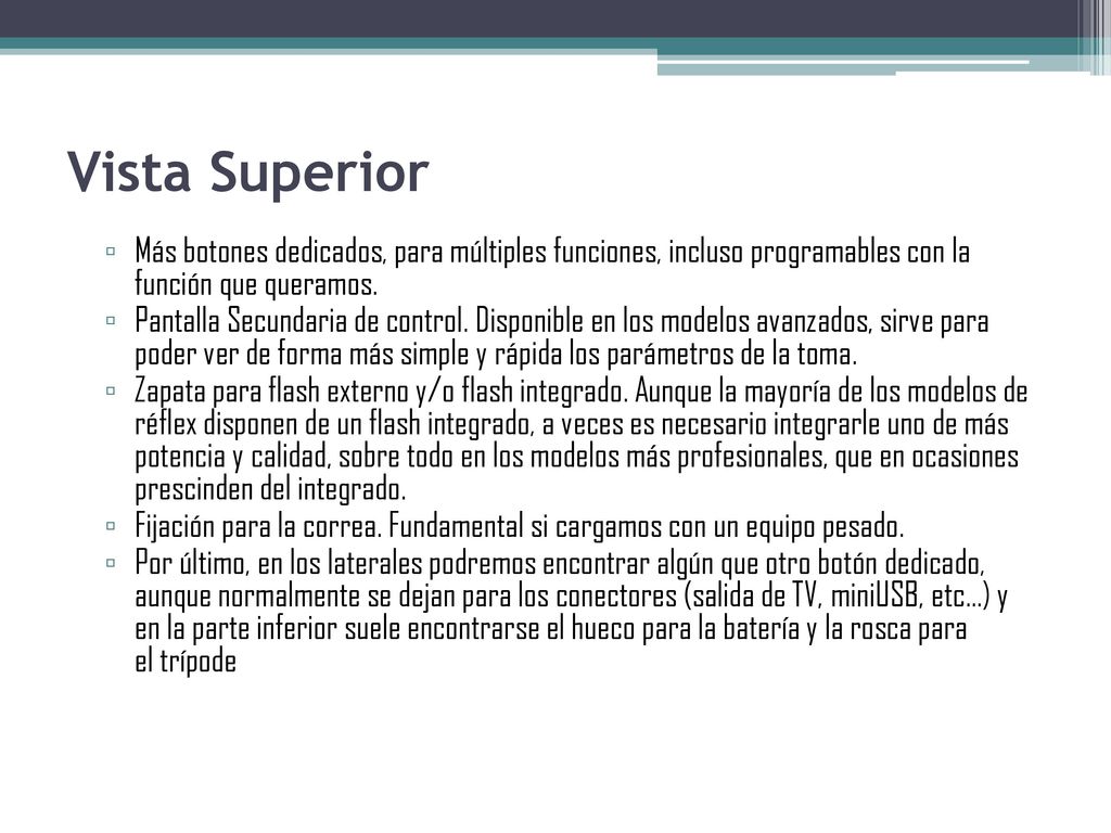 Vista Superior Más botones dedicados, para múltiples funciones, incluso programables con la función que queramos.