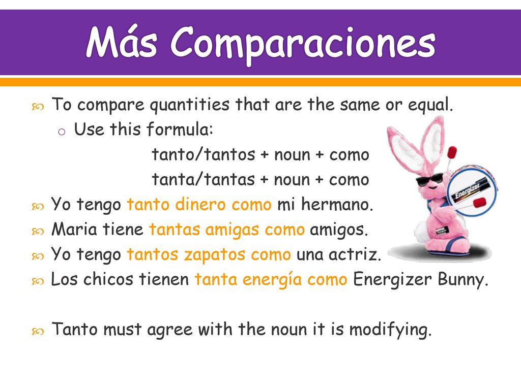 Más Comparaciones To compare quantities that are the same or equal.