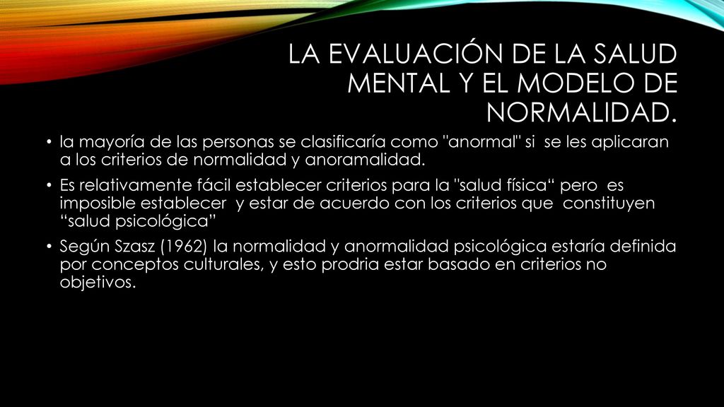 La evaluación de la salud mental y el modelo de normalidad.