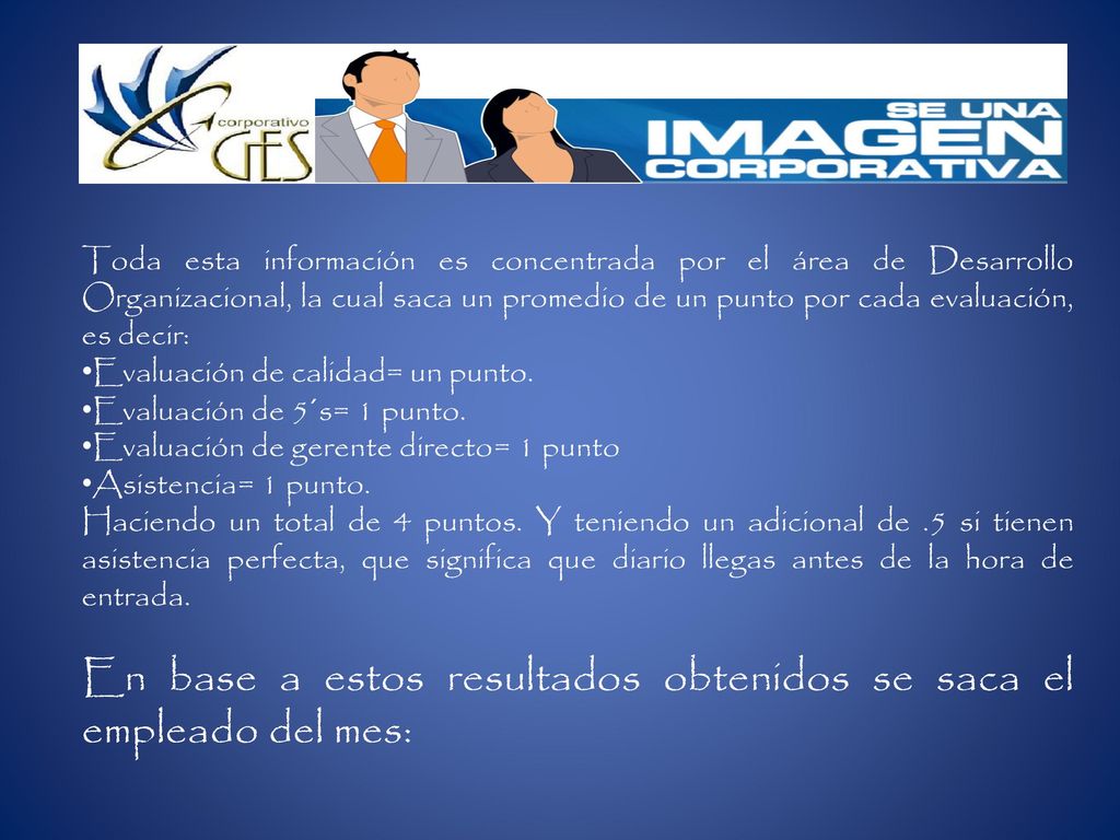 En base a estos resultados obtenidos se saca el empleado del mes: