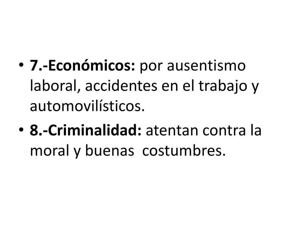 7.-Económicos: por ausentismo laboral, accidentes en el trabajo y automovilísticos.