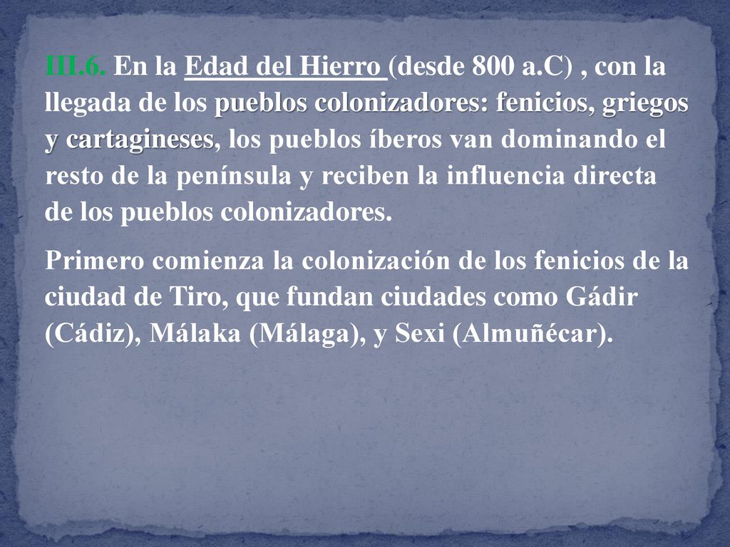 III. 6. En la Edad del Hierro (desde 800 a