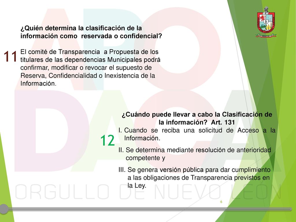 ¿Quién determina la clasificación de la información como reservada o confidencial