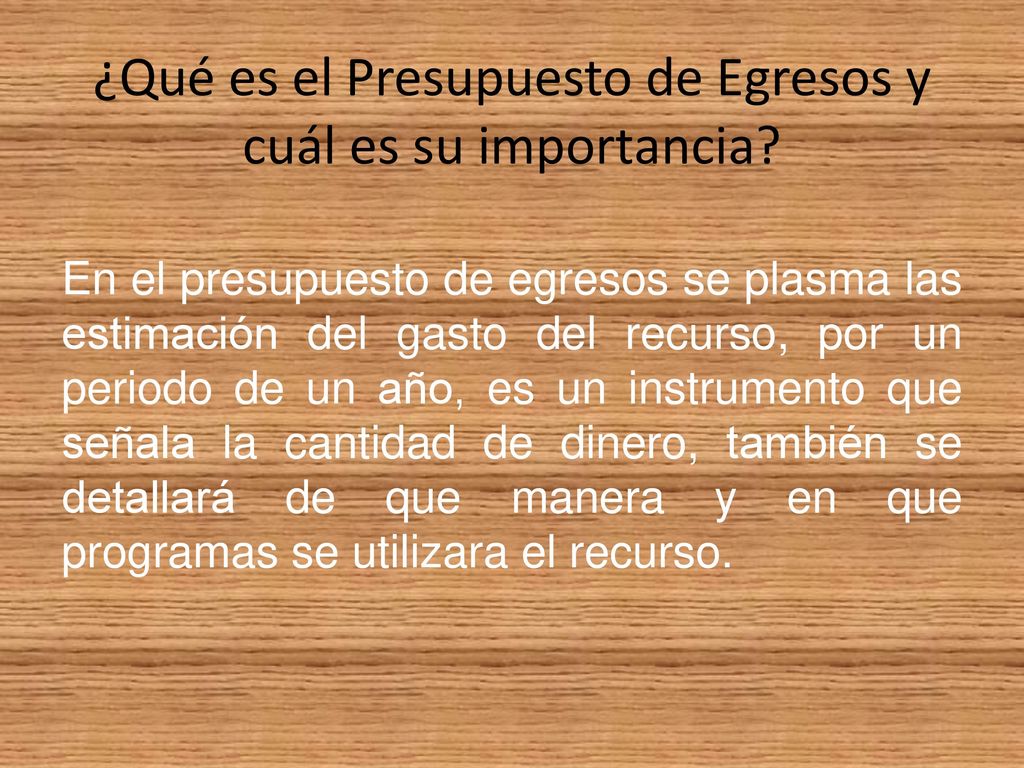 ¿Qué es el Presupuesto de Egresos y cuál es su importancia