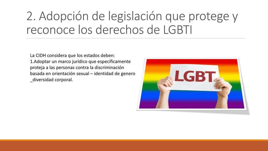 2. Adopción de legislación que protege y reconoce los derechos de LGBTI