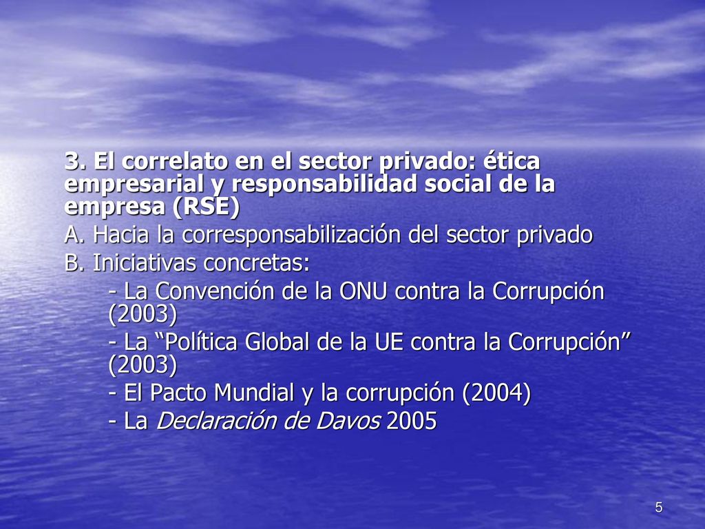 3. El correlato en el sector privado: ética empresarial y responsabilidad social de la empresa (RSE)