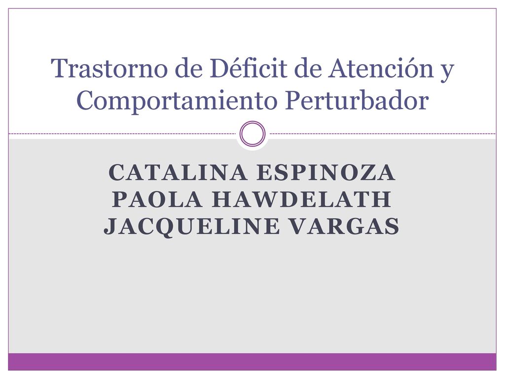 Trastorno de Déficit de Atención y Comportamiento Perturbador